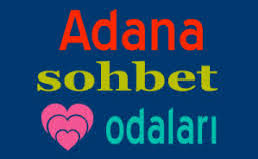 Adana Sohbet Odaları Adana Chat 