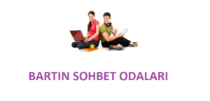 Bartın Sohbet Odaları Bartın Chat