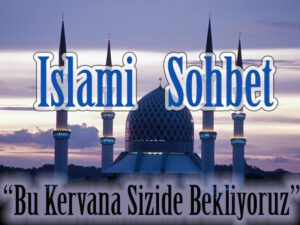 İslami Sohbet Odaları Sohbet İslam