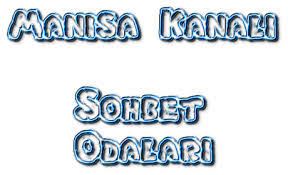 Manisa Sohbet Odaları Manisa Chat