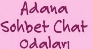 Adana Sohbet Adana Chat